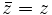 the complex conjugate of a complex number is the number if and only if the number is real