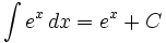 integral of e^x is e^x