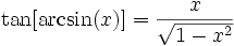 maths trigonometry tangent of arcsin formula